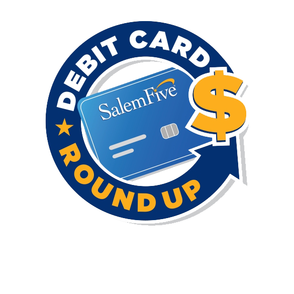 Debit Card Round Up logo featuring a Salem Five debit card inside a circular arrow with a gold dollar sign.